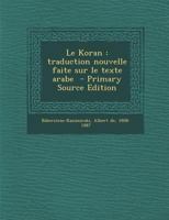 Le Koran... 1019247770 Book Cover