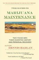 The Twelve Steps To MARIJUANA MAINTENANCE 1430324511 Book Cover