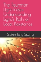 The Feynman Light Index: Understanding Light’s Path of Least Resistance B0FR3JQX1L Book Cover
