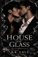 House of Glass: A Dark MM Romance (House Series) B0GWF659DZ Book Cover