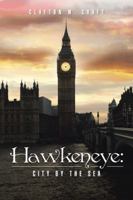 Hawkeneye: City by the Sea 1504337735 Book Cover