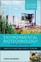 Environmental Biotechnology: Theory and Application. Gareth Evans, Judy Furlong 0470843721 Book Cover