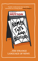 Romps, Tots and Boffins: The Strange Language of News 1909653438 Book Cover