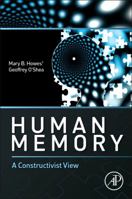 Human Memory: A Constructivist View 0124080871 Book Cover