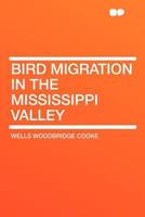 Bird Migration in the Mississippi Valley 1241629676 Book Cover