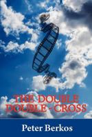The Double Double Cross 1460206681 Book Cover
