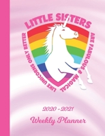 Weekly Planner: Little Sister Pink Unicorn 1 Year Organizer (12 Months) | 2020 - 2021 | Appointment Calendar Schedule | 52 Week Pages for Planning | ... | Plan Each Day, Set Goals & Get Stuff Done 1710492899 Book Cover