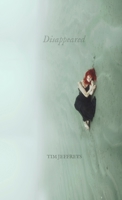 Disappeared 171652234X Book Cover