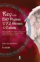 Key to the 150 Psalms and the 72 Genies of the Cabala: Being a transcription of an 18th century text of Angelic Magic from the Ms. Français 14788. 2898066001 Book Cover