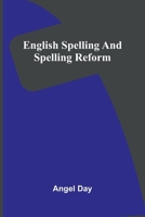English Spelling And Spelling Reform 9369871977 Book Cover
