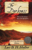 The Darkness: Tales From a Revolution - Maine 1942319185 Book Cover