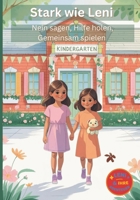 Stark wie Leni: Nein sagen, Hilfe holen, gemeinsam spielen (Leni und ihre Abenteuer) (German Edition) B0FN45K7ZK Book Cover