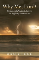 Why Me, Lord?: Biblical and Practical Answers For Suffering in Our Lives B0CYKLBG5W Book Cover