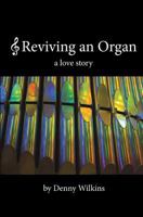 Reviving an Organ: a love story 1984961993 Book Cover