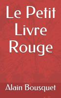Le Petit Livre Rouge 1080141960 Book Cover