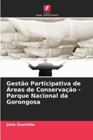 Gestão Participativa de Áreas de Conservação - Parque Nacional da Gorongosa 6209151213 Book Cover