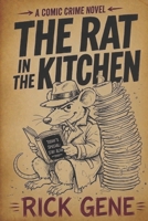 The Rat In The Kitchen B0GTFYJFR4 Book Cover