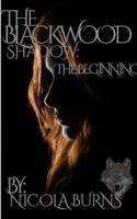 The Blackwood Shadow: The Beginning: The Beginning B0GTS12CYC Book Cover