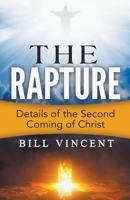 The Rapture: Details of the Second Coming of Christ 1626769265 Book Cover