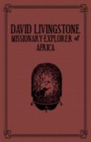 David Livingstone: Missionary, Explorer of Africa B00085KZ8O Book Cover