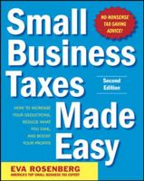 Small Business Taxes Made Easy: How to Increase Your Deductions, Reduce What You Owe, and Boost Your Profits 0071743278 Book Cover