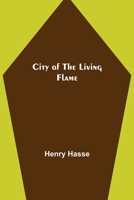 City of the Living Flame 9355398158 Book Cover