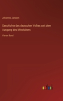 Geschichte des deutschen Volkes seit dem Ausgang des Mittelalters: Vierter Band 3368449931 Book Cover