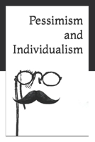 Pessimism and Individualism B0BMSVSRRB Book Cover