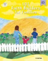 101 Faith Builders for Kids Ages 9 - 12 0764709860 Book Cover