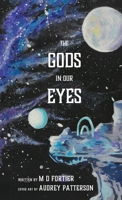 The Gods in Our Eyes (The Records of All & Everything) B0G2KL7MS1 Book Cover