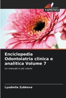 Enciclopedia Odontoiatria clinica e analitica Volume 7 (Italian Edition) 6207044525 Book Cover