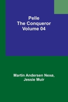 Pelle the Conqueror - Volume 04 9357397760 Book Cover