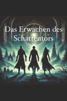 Das Erwachen des Schattentors (German Edition) B0DF4XHCC7 Book Cover