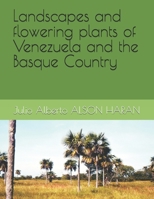 Landscapes and flowering plants of Venezuela and the Basque Country 1549629204 Book Cover