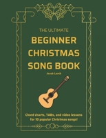 The Ultimate Beginner Christmas Songbook B0CP13LKQB Book Cover