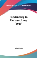 Hindenburg In Untersuchung (1920) 1272188809 Book Cover