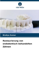 Restaurierung von endodontisch behandelten Zähnen (German Edition) 6209633609 Book Cover