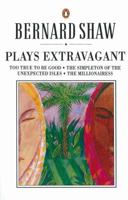 Plays Extravagant (Shaw Library) 0140450319 Book Cover