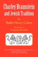 Charley Braunstein and Jewish Tradition 1436354285 Book Cover
