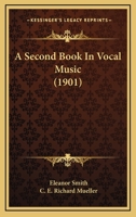 A Second Book In Vocal Music 0353998257 Book Cover