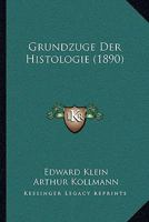 Grundzuge Der Histologie (1890) 1120498317 Book Cover