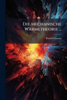 Die Mechanische Wärmetheorie ... (German Edition) 1023784521 Book Cover