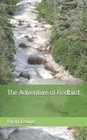 The Adventure of Redbird 1096633582 Book Cover