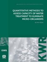 Quantitative Methods to Assess Capacity of Water Treatment to Eliminate Micro-Organisms 184339376X Book Cover