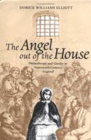 The Angel Out of the House: Philanthropy and Gender in Nineteenth-Century England (Victorian Literature and Culture Series) 0813920884 Book Cover