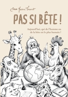 Pas si bête (French Edition) 2322652792 Book Cover