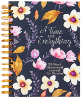 A Time for Everything: Weekly Devotional Journal for Women 1424568897 Book Cover