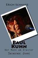Paul Kuhn: Swingende Jahre 1502518538 Book Cover