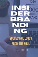 Insider Branding: Successful Logos From the Soul B0DT1FNMCW Book Cover
