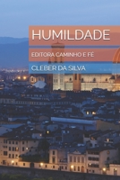 HUMILDADE: EDITORA CAMINHO E FÉ (Portuguese Edition) B0GFDQJ7PL Book Cover
